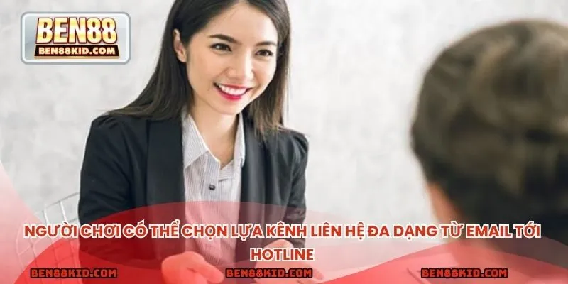 Người chơi có thể chọn lựa kênh liên hệ đa dạng từ email tới hotline